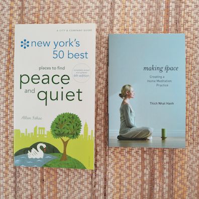 Making Space: Creating a Home Meditation Practice Price: $9.99 - Member Price: $8.96 New York's 50 Best Places to Find Peace and Quiet Price: $14.95 - Member Price: $13.46