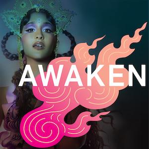 AWAKEN Season 2 hosted by Raveena Aurora